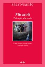 Miracoli. Dai segni alla storia