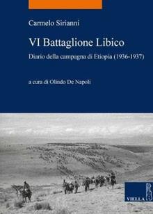 Sesto battaglione libico. Diario della campagna d'Etiopia (1936-1937)