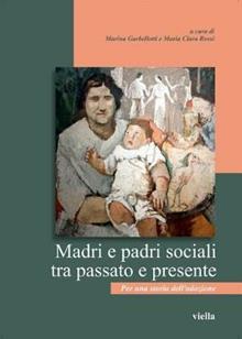 Madri e padri sociali tra passato e presente. Per una storia dell'adozione