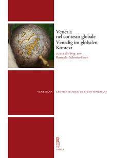 Venezia nel contesto globale-Venedig im globalen Kontext