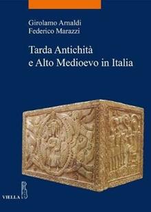 Tarda antichità e alto Medioevo in italia