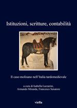 Istituzioni, scritture, contabilità. Il caso molisano nell'Italia tardomedievale