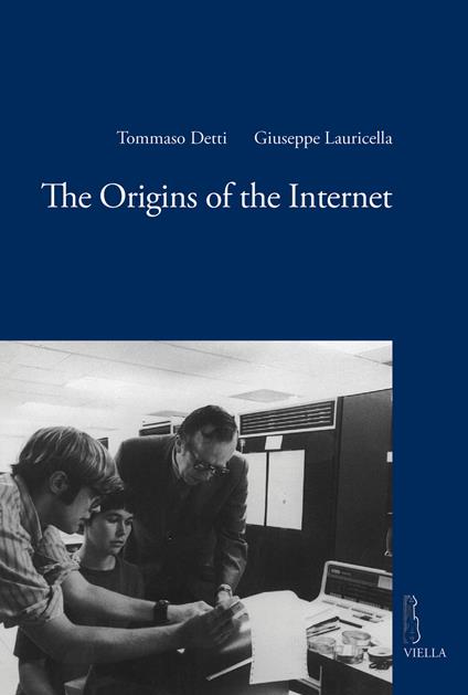 The origins of the internet - Tommaso Detti,Giuseppe Lauricella - copertina