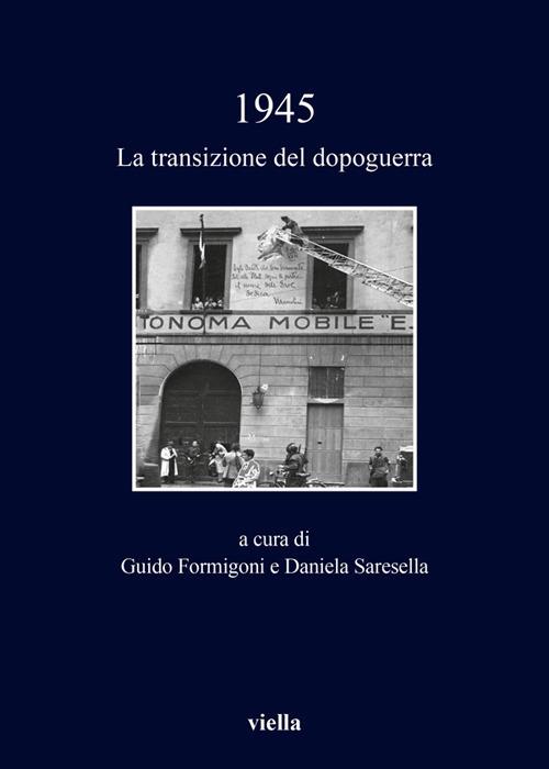 1945. La transizione del dopoguerra - Guido Formigoni,Daniela Saresella - ebook