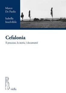 Cefalonia. Il processo, la storia, i documenti