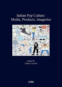 Italian Pop Culture: Media, Products, Imageries