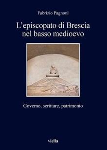 L'episcopato di Brescia nel basso medioevo