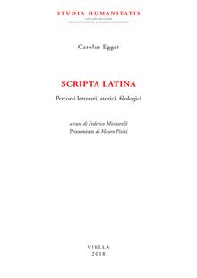 Scripta latina. Percorsi letterari, storici, filologici
