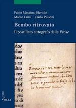 Bembo ritrovato. Il postillato autografo delle «Prose»