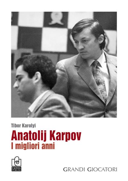 Anatolij Karpov. I migliori anni - copertina