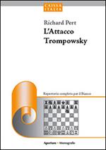 L' attacco Trompowsky. Un repertorio aggressivo per il bianco