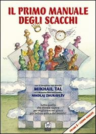 Il primo manuale degli scacchi. Lezioni. Vol. 2