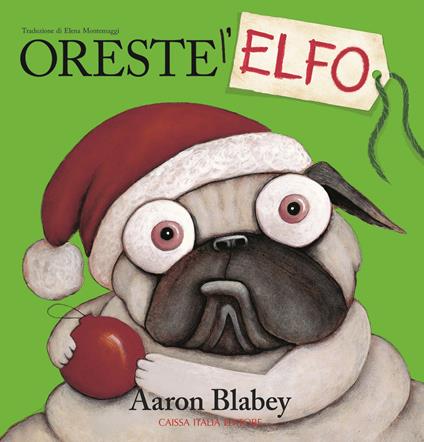 Oreste l'elfo. Ediz. a colori - Aaron Blabey - copertina