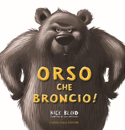 Orso che broncio! Ediz. a colori - Nick Bland - copertina