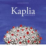 Kaplia. Storia di una goccia. Ediz. illustrata