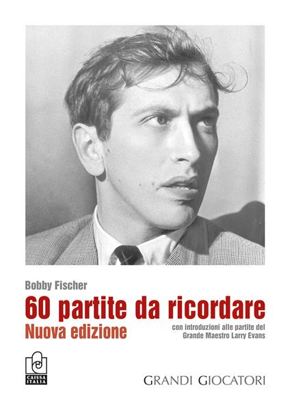60 partite da ricordare. Nuova ediz. - Bobby Fischer - copertina