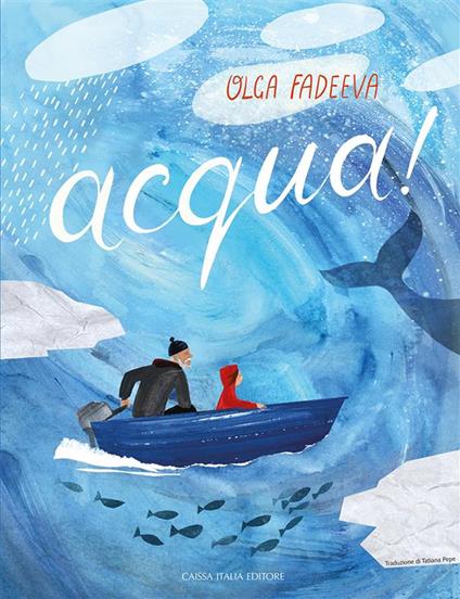 Acqua! Ediz. illustrata - Olga Fadeeva - copertina