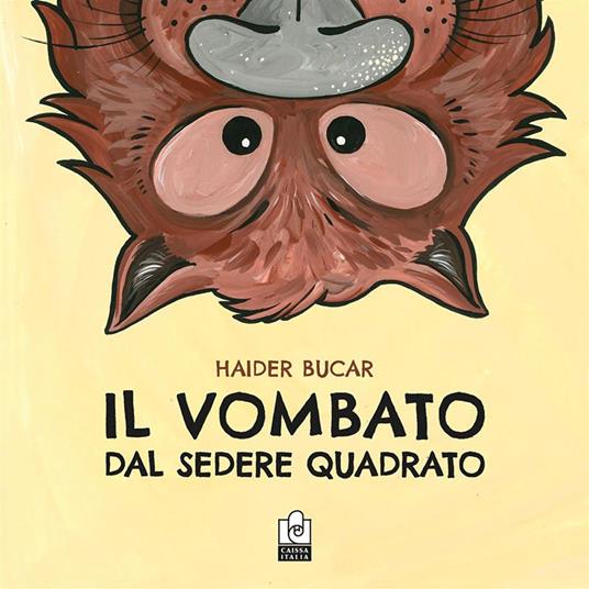 Il vombato dal sedere quadrato. Ediz. a colori - Haider Bucar - copertina