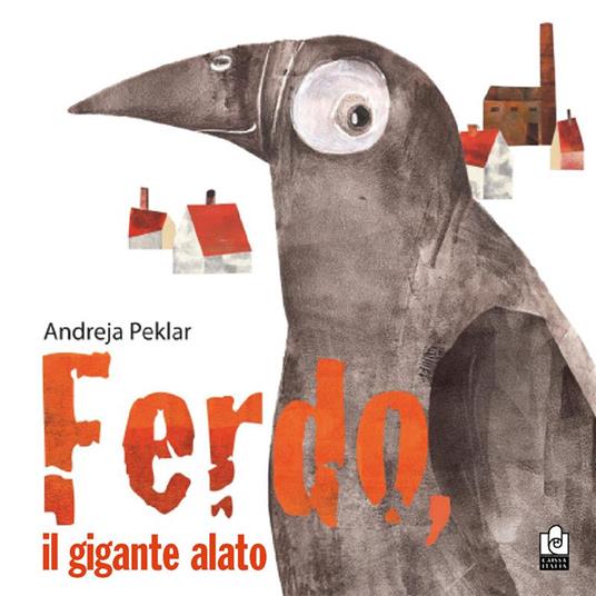 Ferdo, il gigante alato. Ediz. illustrata - Andreja Peklar - copertina