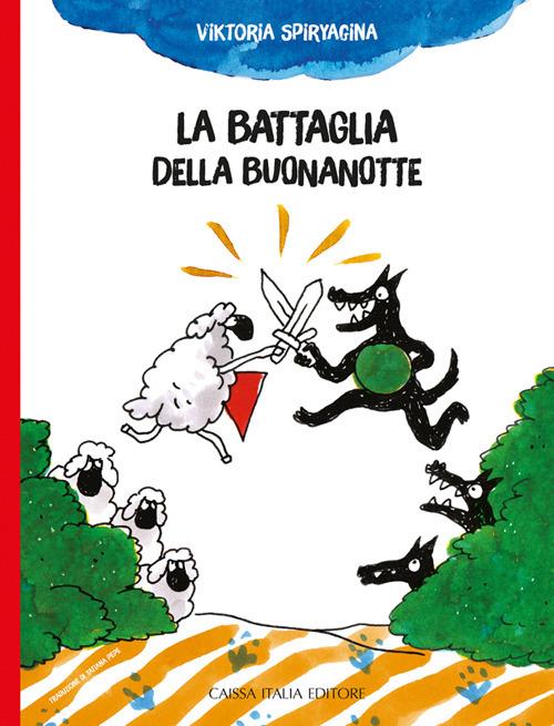 La battaglia della buonanotte. Ediz. a colori - Viktoria Spiryagina - copertina