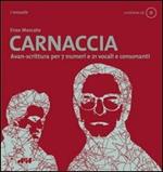 Carnaccia Avan-scrittura per 7 numeri e 21 vocali e consonanti. Con audiolibro. CD Audio