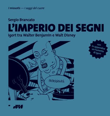 L' imperio dei segni. Igort tra Walter Benjamin e Walt Disney - Sergio Brancato - copertina