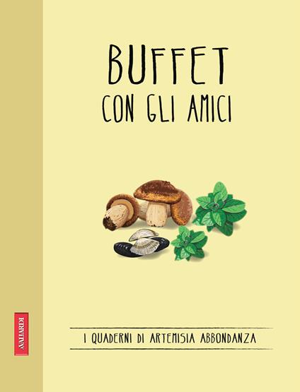 Buffet con gli amici - Abbondanza Artemisia - ebook