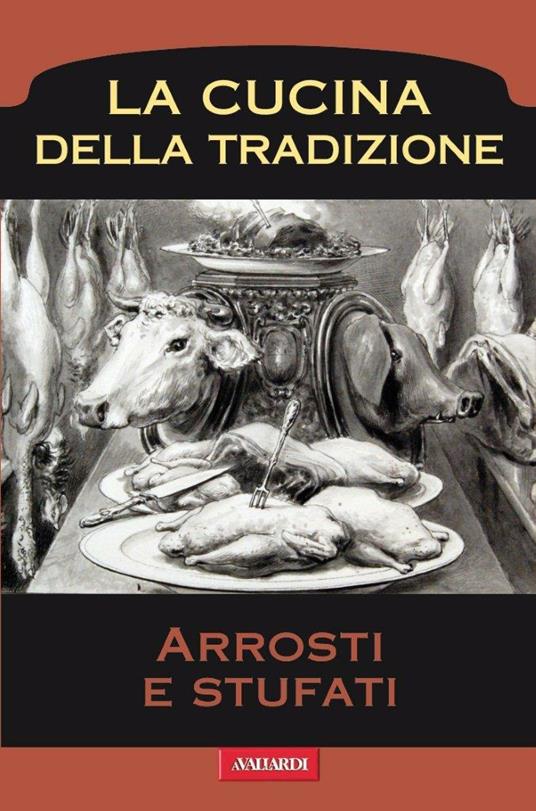 Arrosti e stufati - AA.VV. - ebook