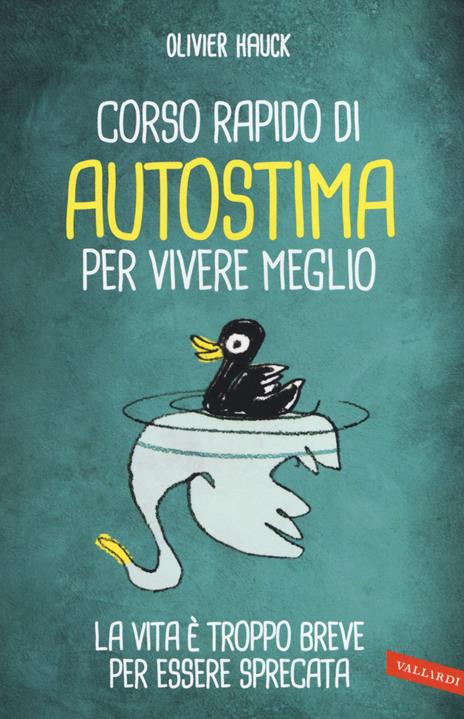 Corso rapido di autostima per vivere meglio - Olivier Hauck - copertina