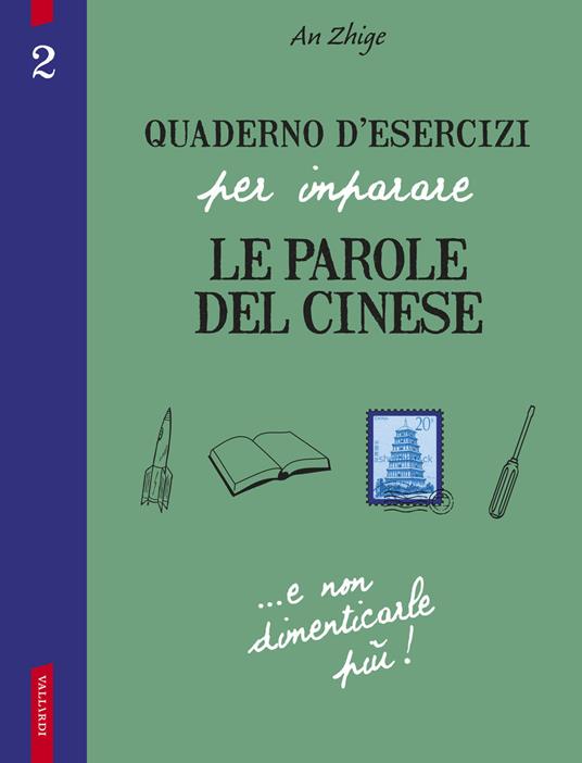Quaderno d'esercizi per imparare le parole del cinese. Vol. 2 - Zhige An - copertina