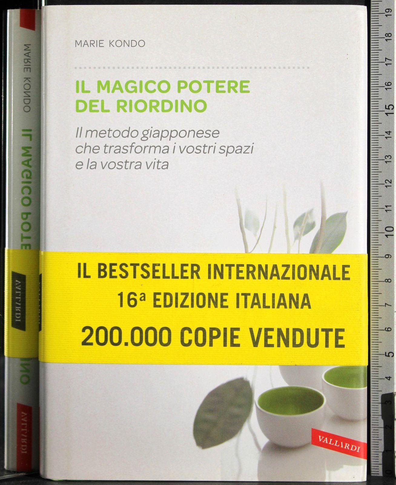 Il magico potere del riordino. Il metodo giapponese che trasforma i vostri spazi e la vostra vita