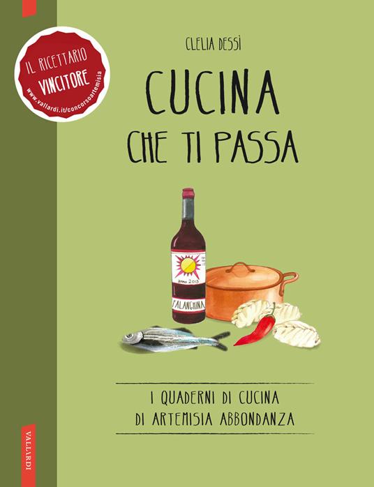 Cucina che ti passa - Clelia Dessì - ebook