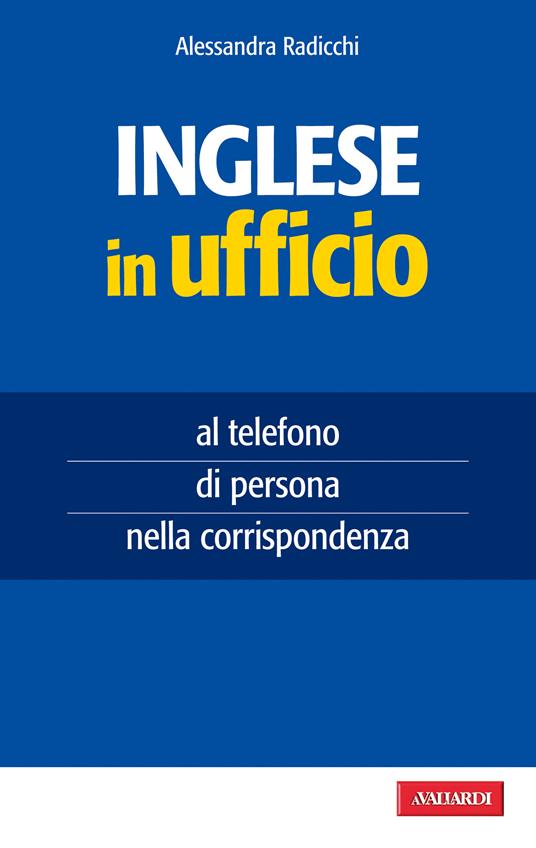 Inglese in ufficio - Alessandra Radicchi - ebook