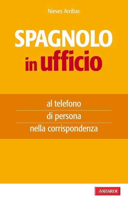 Spagnolo in ufficio - Nieves Arribas - ebook