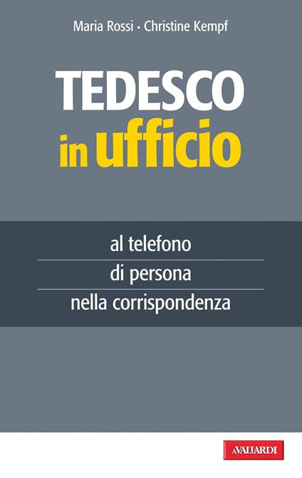 Tedesco in ufficio - Christine Kempf,Maria Rossi - ebook