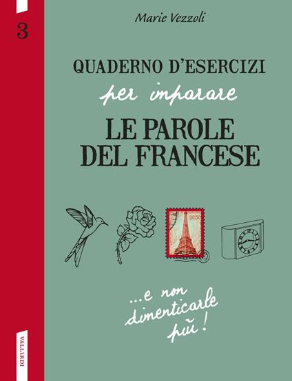 Quaderno d'esercizi per imparare le parole del francese. Vol. 3 - Marie Vezzoli - copertina