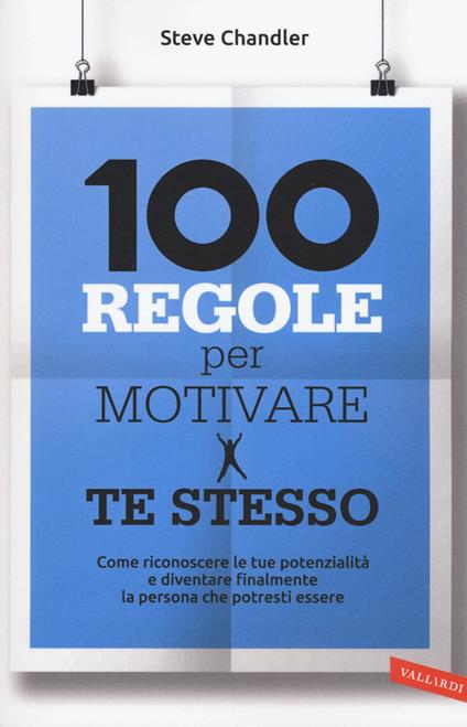 100 regole per motivare te stesso - Steve Chandler - copertina