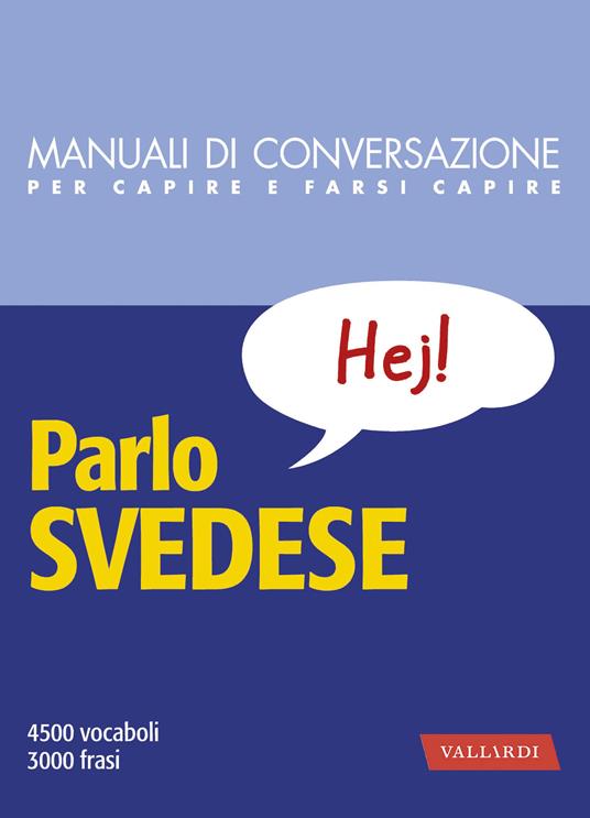 Parlo svedese. Manuale di conversazione con pronuncia figurata - Carola Sundberg - ebook