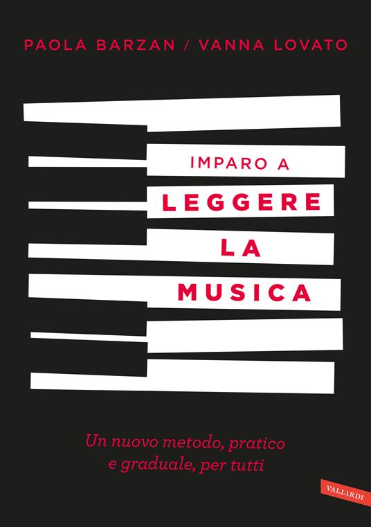 Imparo a leggere la musica. Un nuovo metodo, pratico e graduale, per tutti - Paola Barzan,Vanna Lovato - ebook
