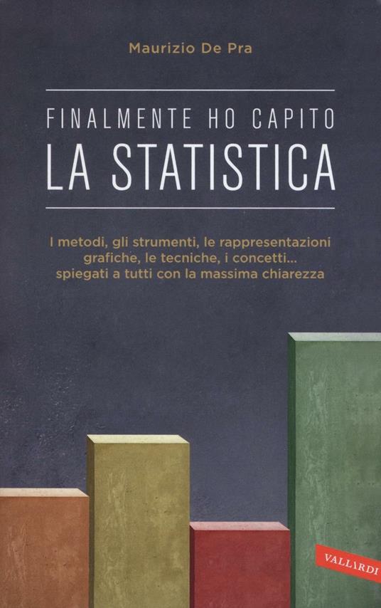 Finalmente ho capito la statistica - Maurizio De Pra - copertina