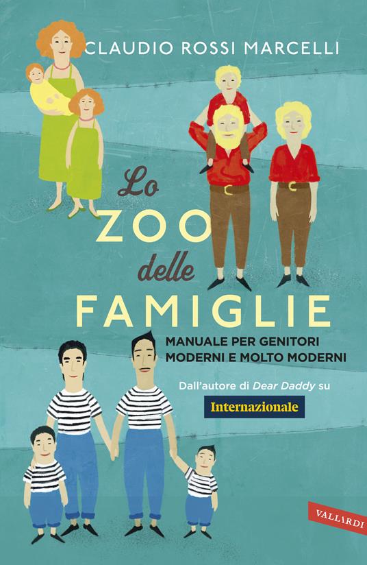Lo zoo delle famiglie. Manuale per genitori moderni e molto moderni - Claudio Rossi Marcelli - ebook