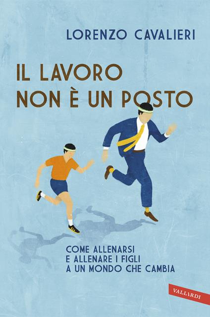 Il lavoro non è un posto - Lorenzo Cavalieri - ebook