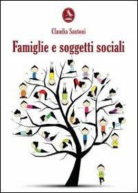 Famiglie e soggetti sociali - Claudia Santoni - copertina