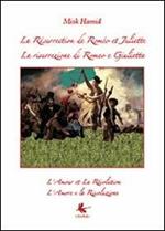 La résurrection de Roméo et Juliette-La risurrezione di Romeo e Giulietta. Ediz. bilingue