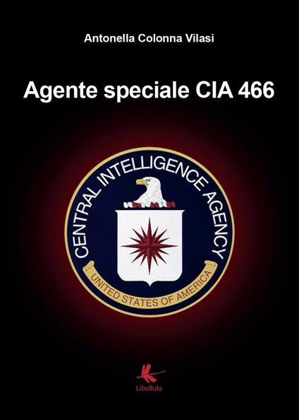 Agente speciale CIA 466 - Antonella Colonna Vilasi - copertina