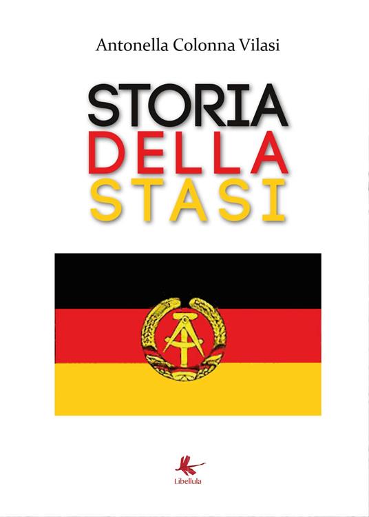 Storia della STASI - Antonella Colonna Vilasi - copertina