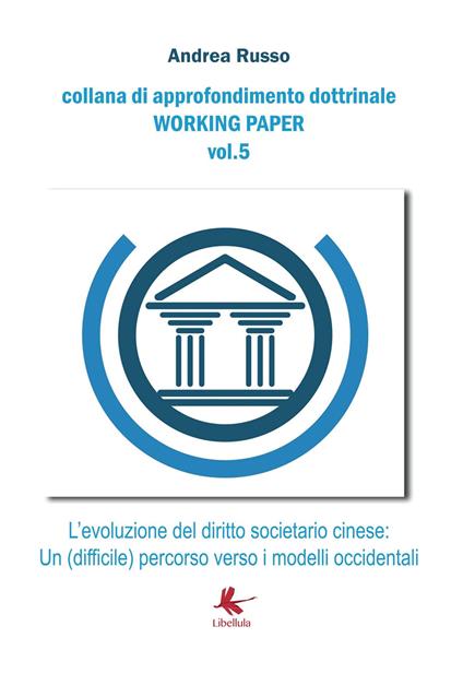 L'evoluzione del diritto societario cinese: un (difficile) percorso verso i modelli occidentali - Andrea Russo - copertina