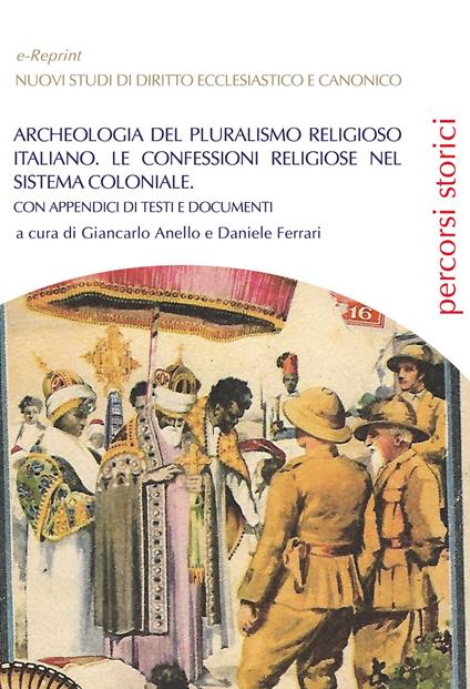 Archeologia del pluralismo religioso italiano. Le confessioni religiose nel sistema coloniale. Con appendici di testi e documenti - copertina