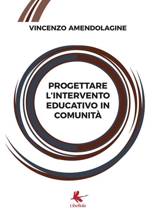 Progettare l'intervento educativo in comunità - Vincenzo Amendolagine - copertina