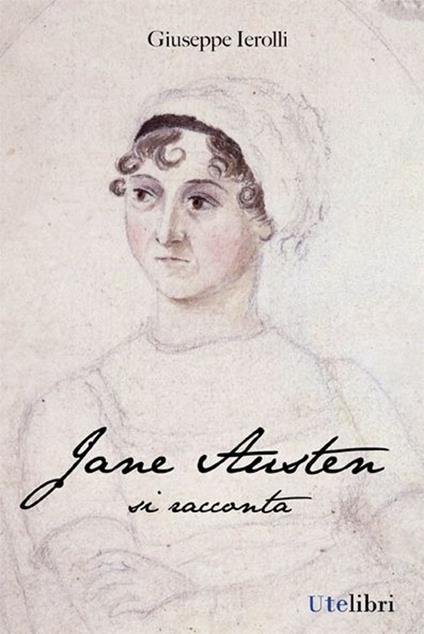 Jane Austen si racconta - Giuseppe Ierolli - copertina